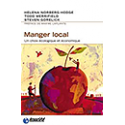 Manger local - H. Norberg-Hodge