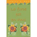 La Force est en Vous