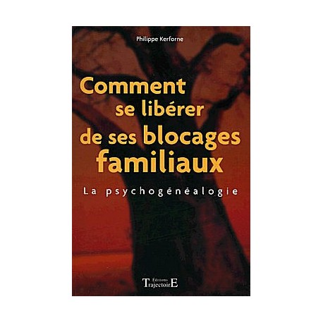 comment-se-liberer-de-ses-blocages-familiaux