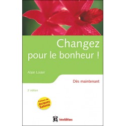 Changez pour le bonheur ! Alain Losier