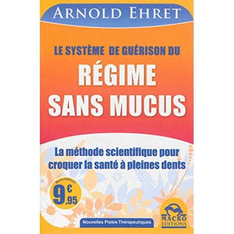 Le système de guérison du régime sans mucus