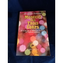 Couverture du livre Medecin des trois corps par le Docteur Janine Fontaine